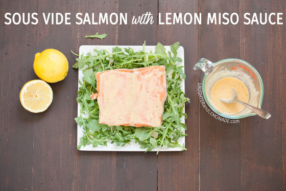 Sous Vide Salmon with Lemon Miso Sauce | LaughterandLemonade.com