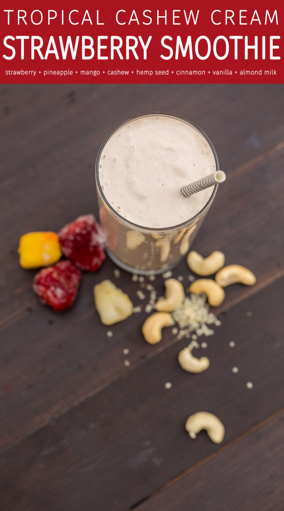 Tropical Cashew Cream Strawberry Smoothie