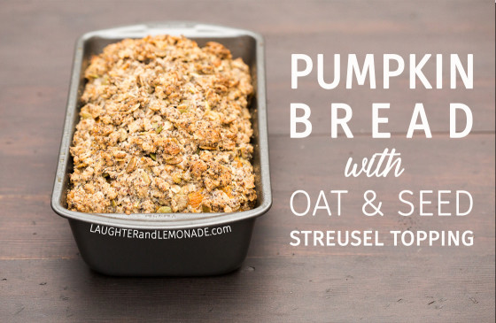 Pumpkin Bread with Oat & Seed Streusel Topping | LaughterandLemonade.com